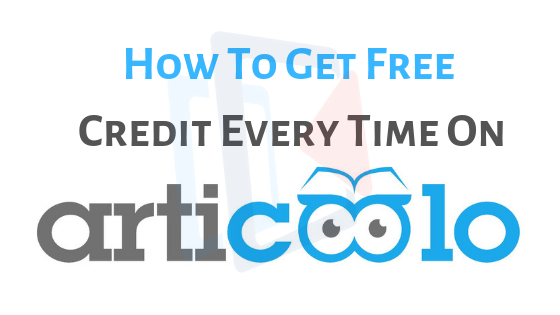 How To Get Free Credit Every Time On Articoolo