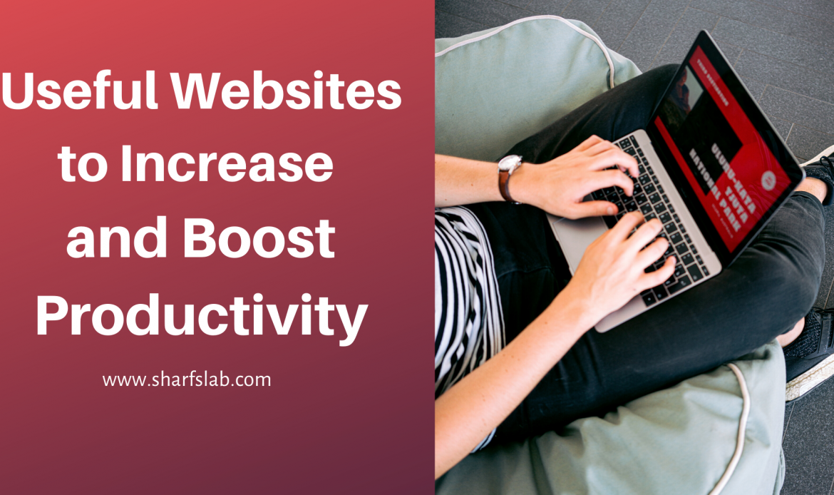 Useful Websites to Increase and Boost Productivity