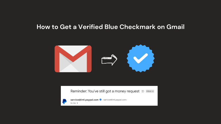 How to Get a Verified Blue Checkmark on Gmail